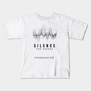 Silence the Haters Kids T-Shirt